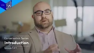 Behind the Scenes: An Introduction to Conservation  I  خلف الكواليس: لمحة عن ترميم المقتنيات
