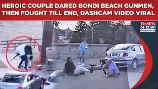 Bondi Beach Shooting: Dashcam Movie-Like Video Shows Couple Confronts Gunmen, Then Fights Till End
