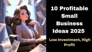 10 Profitable Small Business Ideas 2025 | Low Investment, High Profit
