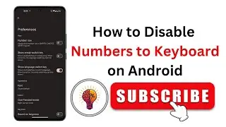 How to Disable Numbers to Keyboard on Android | Full Guide!