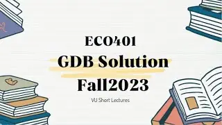 ECO401 GDB Solution | Fall2023