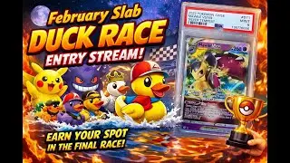 🔥🦆 FEBRUARY SLAB DUCK RACE &ndash; ENTRY STREAM 🦆🔥