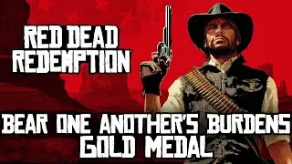 Red Dead Redemption - Bear One Another's Burdens [Gold Medal]