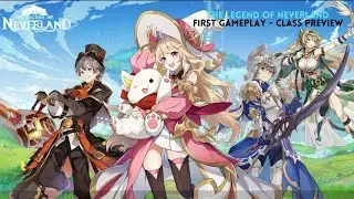 The Legend Of Neverland - First Gameplay - Character Creation/Class Preview (Android/iOS)