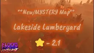 ROBLOX FEU: **New** MYSTERY MAP // Lakeside Lumberyard - ⭐2.1⭐- Medium // w/Rescue Mission