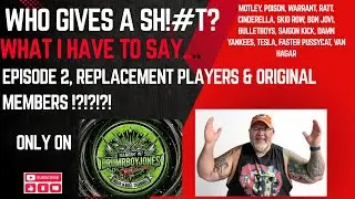 WHO GIVES A SH!@ EPISODE 2 REPLACEMENT PLAYERS & ORIGINAL MEMBERS