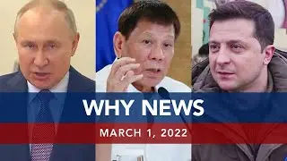 UNTV: WHY NEWS | March 1, 2022