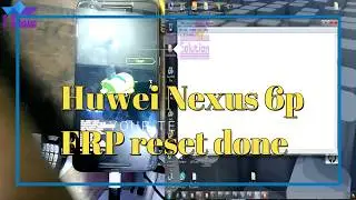 huwei nexus 6p frp unlock done