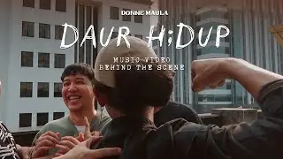 Donne Maula - Daur Hidup (Music Video Behind The Scene)