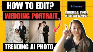 HOW TO EDIT WEDDING PHOTOSHOOT PORTRAIT USING GOOGLE GEMINI?  | AI WEDDING PHOTO TUTORIAL TAGALOG