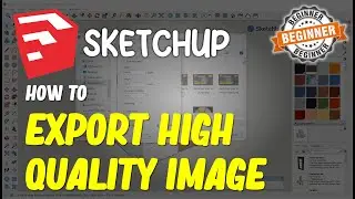 Sketchup How To Export High Quality Image