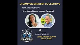 S1 - E15   Angela Campbell - Loneliness and Social Well Being