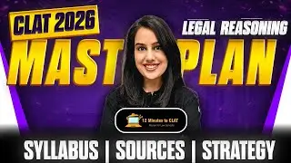 CLAT 2026: How to Prepare for Legal Reasoning I Strategy, Sources and Syllabus I Kriti Bhatnagar