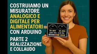 Realizziamo semplicissimo display Volt/Ampere con Arduino per il restyling di alimentatori. Parte 2