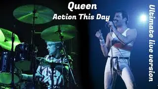 Queen | Action This Day | Ultimate Live Version