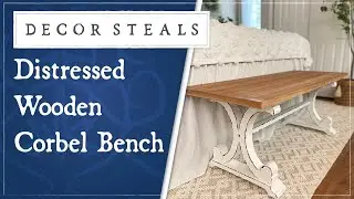 Decor Steals' Distressed Wooden Corbel Bench