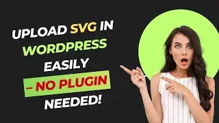 WordPress SVG Upload Error Fixed! Step-by-Step (No Plugin) | 2025