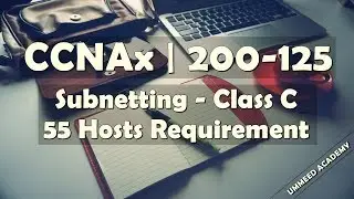 16 - CCNA in Hindi | 200-125 | Class C Subnetting | 55 Hosts
