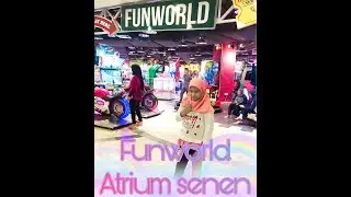 Main di funworld plaza atrium senen