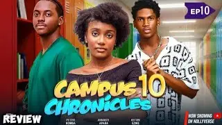 CAMPUS CHRONICLES SEASON 2 EPISODE 10 Annabel Apara Peter A komba Kelvin Ezike  NIGERIAN MOVIEREVIEW