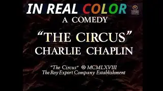 🎭 Charlie Chaplin &mdash; The Circus (1928) &mdash; In Real Color &mdash; Full Movie &mdash; 1080p
