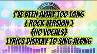 IVE BEEN AWAY TOO LONG - GEORGE BAKER (ROCK VERSION) | NO VOCALS