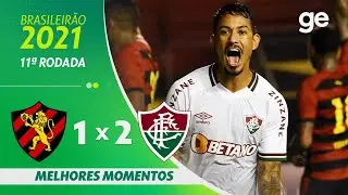 SPORT 1 X 2 FLUMINENSE | MELHORES MOMENTOS | 11&ordf; RODADA BRASILEIR&Atilde;O 2021 | ge.globo