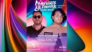 Meneses And Friends Radio Show EP 16 : Special Guest: Chris Cardence & Kadoz