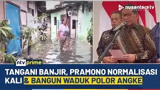 Pramono Buka Rencana Penanganan Banjir Jakarta, Waduk Polor Kali Angke Akan DIbangun | NTV PRIME