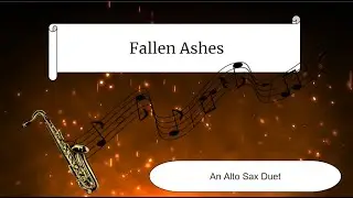 Fallen Ashes - An alto sax duet