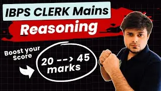 Reasoning Section Exam Attempting Strategy | IBPS CLERK MAINS 2024 | Rajan | Resolverj