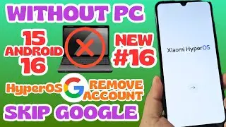 НОВЫЙ МЕТОД БЕЗ ПК 2026: Обход учетной записи Google Xiaomi HyperOS FRP Bypass ANDROID 16 - 15 - 14