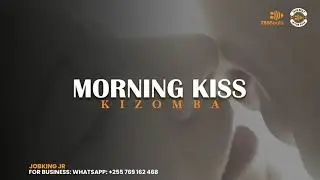 Morning Kiss - African Zouk Love - kizomba instrumental 2021