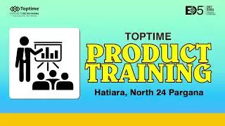 Toptime Product Training | Hatiara, North 24 Parganas | West Bengal | Toptime Consumer Pvt Ltd