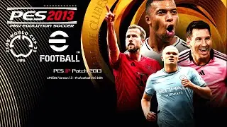 🔴📢 PES 2013 EPES26 PATCH UPDATE VERSION 1.03 🚀 Final Transfer Update Summer 2025 ⚽