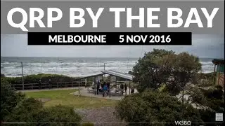 Sights and sounds from Melbourne QRP by the Bay Nov 2016