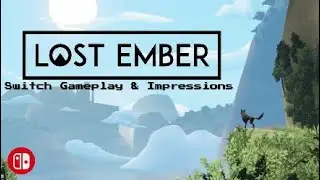 Lost Ember Switch Gameplay & Impressions | A Howling Good Time