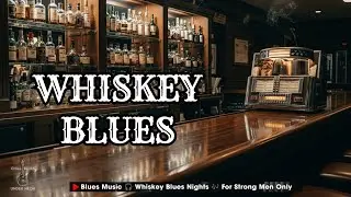 Midnight Whiskey Blues Music | Emotional Slow Blues for Late Night