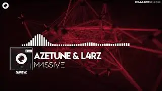 Azetune & L4RZ - M4SSIVE [FREE DOWNLOAD]