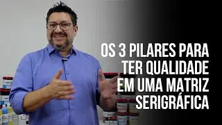 Os 3 pilares para ter qualidade em uma matriz (tela) de serigrafia