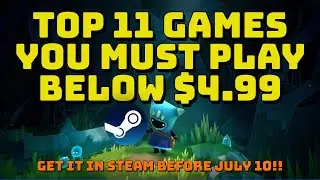Steam Summer Sale 2025: Games Must Play 11 picks! All titles under $5!