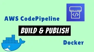 Easiest way to Automate Docker Image Build using AWS CodePipeline
