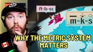 Canadian Reacts to 'Why the metric system matters'