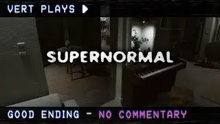 vert plays&hellip; Supernormal │ Good Ending │ No Commentary