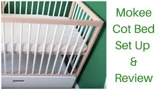 Mokee Cotbed Set up and Review