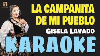 Karaoke ¦ LA CAMPANITA DE MI PUEBLO - Gisela Lavado