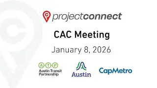 Project Connect: CAC Meeting, January 8th, 2026