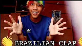 learn you to do the brazilian clap👏