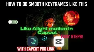 CapCut Users Were Doing It WRONG 😱 | Smooth Keyframes Like Alight Motion (Beginner Tutorial)