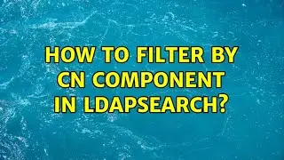 How to filter by cn component in ldapsearch?